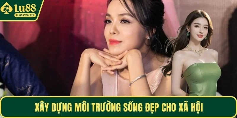 Xây dựng môi trường sống đẹp cho xã hội